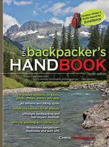 The Backpacker's Handbook, 4th Edition  (Repost)