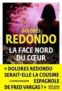 Dolores Redondo, "La face nord du cœur"