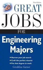 Great Jobs for Engineering Majors, Third Edition (repost)