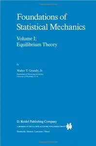Foundations of Statistical Mechanics: Equilibrium Theory