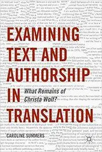 Examining Text and Authorship in Translation: What Remains of Christa Wolf?