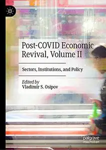 Post-COVID Economic Revival, Volume II: Sectors, Institutions, and Policy (Repost)
