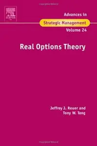 Real Options Theory (Advances in Strategic Management, Volume 24)