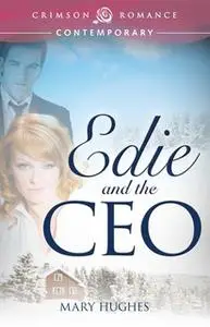 «Edie and the CEO» by Mary Hughes