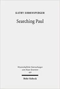 Searching Paul: Conversations with the Jewish Apostle to the Nations. Collected Essays