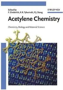 Acetylene Chemistry: Chemistry, Biology and Material Science [Repost]