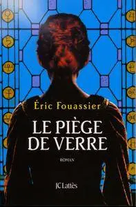 Éric Fouassier - Le piège de verre