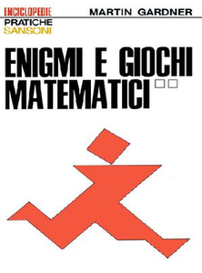 Martin Gardner - Enigmi e giochi matematici 2