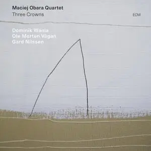 Maciej Obara Quartet - Three Crowns (2019)