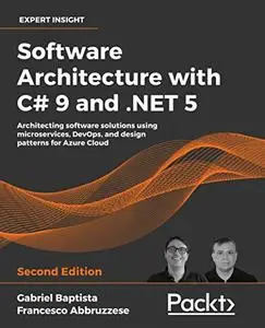 Software Architecture with C# 9 and .NET 5 - Second Edition (repost)