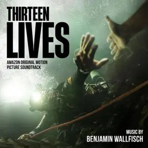 Benjamin Wallfisch - Thirteen Lives (2022) [Official Digital Download]