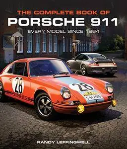 The Complete Book of Porsche 911: Every Model since 1964