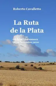 La Ruta de la Plata