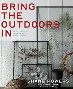 Bring the Outdoors In: Garden Projects for Decorating and Styling Your Home
