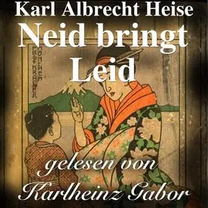 «Neid bringt Leid» by Karl Albrecht Heise