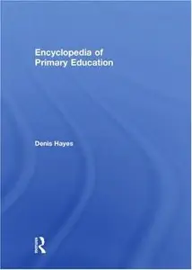 Encyclopedia of Primary Education (repost)