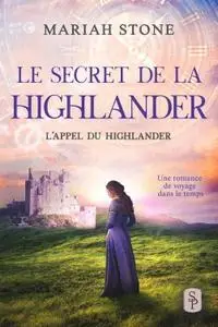 Mariah Stone, "Le secret de la highlander"