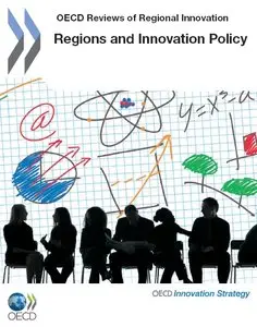 OECD Reviews of Regional Innovation: Regions and Innovation Policy 
