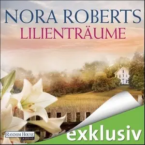 Nora Roberts - BoonsBoro - Trilogie - Band 2 - Lilienträume