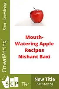 «90 Yummylicious Apple Recipes» by Charlene Little
