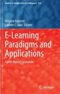 E-Learning Paradigms and Applications: Agent-based Approach [Repost]