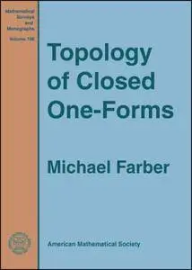 Topology of Closed One-Forms (Mathematical Surveys and Monographs)