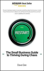 Restart: The Small Business Guide to Thriving During Chaos