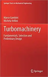 Turbomachinery: Fundamentals, Selection and Preliminary Design