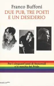 Franco Buffoni - Due pub, tre poeti e un desiderio