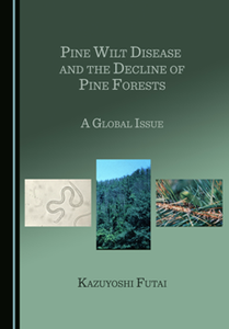 Pine Wilt Disease and the Decline of Pine Forests : A Global Issue