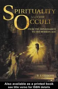 Spirituality and the Occult: From the Renaissance to the Modern