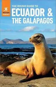 The Rough Guide to Ecuador & the Galapagos (Travel Guide eBook) (Rough Guides), 7th Edition