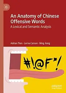 An Anatomy of Chinese Offensive Words: A Lexical and Semantic Analysis