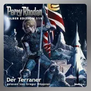 «Perry Rhodan - Silber Edition 119: Der Terraner» by William Voltz,Peter Terrid,Marianne Sydow