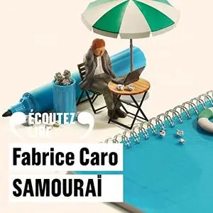 Fabrice Caro, "Samouraï"