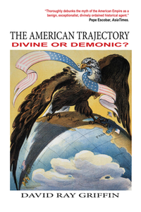 The American Trajectory : Divine or Demonic?