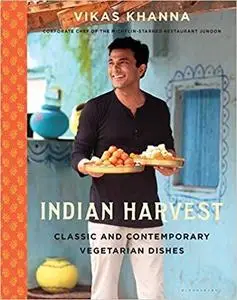 Indian Harvest: Classic and Contemporary Vegetarian Dishes