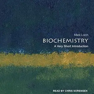 Biochemistry: A Very Short Introduction [Audiobook]