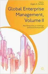 Global Enterprise Management, Volume II: New Perspectives on Challenges and Future Developments