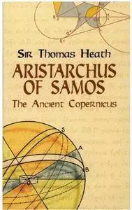 Aristarchus of Samos the Ancient Copernicus