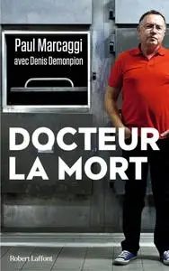 Denis Demonpion, Paul Marcaggi, "Docteur la Mort"