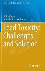 Lead Toxicity: Challenges and Solution