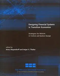 Designing Financial Systems in Transition Economies: Strategies for Reform in Central and Eastern Europe