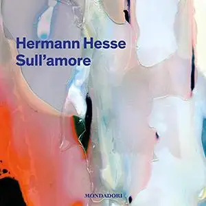 «Sull'amore» by Herman Hesse