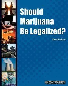 Should Marijuana Be Legalized? (In Controversy)