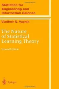 The Nature of Statistical Learning Theory, Second Edition (Information Science and Statistics)