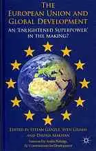 The European Union and global development : enlightened superpower in the making?