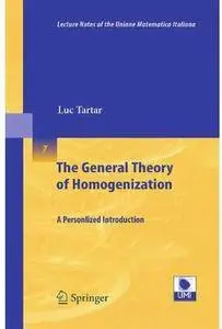 The General Theory of Homogenization: A Personalized Introduction