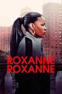 Roxanne, Roxanne (2017)