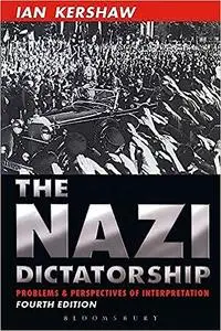 The Nazi Dictatorship: Problems and Perspectives of Interpretation Ed 4